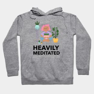 Heavily Meditated Hoodie